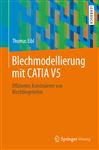 Blechmodellierung mit CATIA V5: Effizientes Konstruieren von Blechbiegeteilen