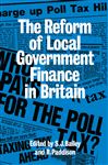 Reform Of Local Govt Finance - Paddison, Ronan; Bailey, S. J.