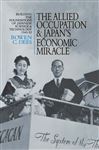 The Allied Occupation and Japan's Economic Miracle - Dees, Bowen C.