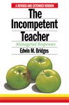 The Incompetent Teacher - Bridges, Edwin M.