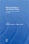 Moral Education in sub-Saharan Africa - Swartz, Sharlene; Taylor, Monica