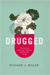 Drugged - Miller, Richard J.