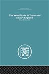 Wool Trade in Tudor and Stuart England (Economic History)