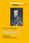 Philipp II. - Edelmayer, Friedrich