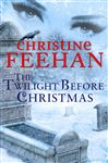 Twilight Before Christmas - Feehan, Christine