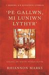 ‘Pe gallwn, mi luniwn lythyr’ - Marks, Rhiannon