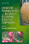 Chemistry and Pharmacology of Naturally Occurring Bioactive Compounds - Brahmachari, Goutam