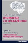Intrakranielle und spinale Abszesse - Klein, M.; Brandt, Thomas; Diener, Hans-Christoph; Gerloff, Christian; Kreth, F. -W.; Pfister, H. -W.