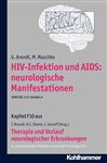 HIV-Infektion und AIDS: neurologische Manifestationen - Brandt, Thomas; Maschke, M.; Diener, Hans-Christoph; Gerloff, Christian; Arendt, G.