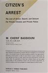 Citizens arrest: The law of arrest, search, and seizure for private citizens and private police