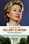 The Case for Hillary Clinton - Estrich, Susan
