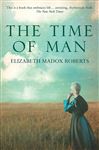 The Time of Man - Roberts, Elizabeth Madox