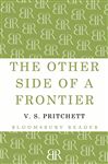The Other Side of a Frontier - Pritchett, V.S.