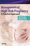 Management of High-Risk Pregnancy - A Practical Approach - Trivedi, S. S.; Manju, Puri