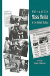 History of the Mass Media in the United States - Blanchard, Margaret A.