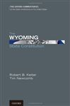 The Wyoming State Constitution - Keiter, Robert B.; Newcomb, Tim