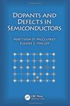 Dopants and Defects in Semiconductors - McCluskey, Matthew D.; Haller, Eugene E.