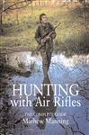 Hunting with Air Rifles - Manning, Matthew