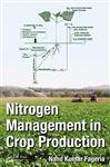 Nitrogen Management in Crop Production - Fageria, Nand Kumar