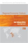 Regional Economic Outlook: Sub-Saharan Africa, April 2010 - African Dept., International Monetary Fund.