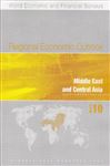 Regional Economic Outlook: Middle East and Central Asia, May 2010 - Asia Dept., International Monetary Fund. Middle East and Central