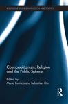 Cosmopolitanism, Religion and the Public Sphere - Rovisco, Maria; Kim, Sebastian