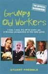 Grumpy Old Workers - Prebble, Stuart