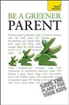 Be a Greener Parent - Cattanach, Lynoa