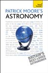 Patrick Moore's Astronomy: Teach Yourself - Moore, Patrick