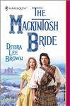 The Mackintosh Bride (Harlequin Historicals Ser., No. 576)