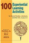 100 Experiential Learning Activities for Social Studies, Literature, and the Arts, Grades 5-12 - Butin, Dan W.; Provenzo, Eugene F., Jr.; Angelini, Anthony