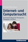 Internet- und Computersucht - Mller, Christoph
