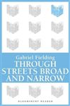 Through Streets Broad and Narrow - Fielding, Gabriel