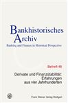 Derivate und Finanzstabilitt - Bankhistorische, Institut fr; Floto-Degener, Hanna