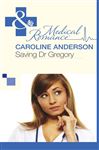 Saving Dr Gregory - Anderson, Caroline