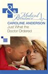Just What the Doctor Ordered - Anderson, Caroline