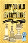 How to Win at Everything - Kibblesmith, Daniel; Weiner, Sam