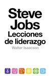 Steve Jobs: lecciones de liderazgo - Isaacson, Walter