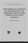 The Empirical Evidence on the Efficiency of Forward and Futures Foreign Exchange Markets - Hodrick, R.