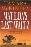 Matilda's Last Waltz - McKinley, Tamara