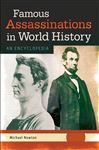 Famous Assassinations in World History: An Encyclopedia [2 volumes] - Newton, Michael