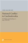 National Conflict in Czechoslovakia - Leff, Carol Skalnik