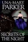 Secrets of the Night - Parker, Una-Mary