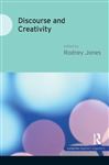 Discourse and Creativity - Jones, Rodney