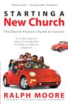 Starting a New Church: The Church Planter's Guide to Success