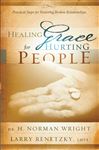 Healing Grace for Hurting People - Renetzky, Larry; Wright, H. Norman DMin