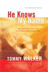 He Knows My Name (The Worship Series) - Walker, Tommy