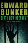 Death Row Breakout - Bunker, Edward