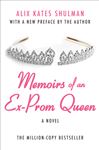Memoirs of an ExProm Queen - Shulman, Alix Kates