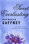 Sweet Everlasting - Gaffney, Patricia